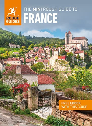 The Mini Rough Guide to France (Travel Guide eBook) by Rough Guides, 9781839053559