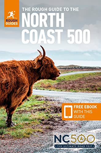 The Rough Guide to the North Coast 500: Compact Travel Guide with eBook by Rough Guides, 9781839058530