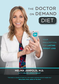 The Doctor On Demand Diet by Dr. Melina Jampolis, Alice Lesch Kelly, 9781939457462