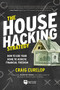 The House Hacking Strategy (How to Use Your Home to Achieve Financial Freedom) - 9781947200302 by Craig Curelop, 9781947200302