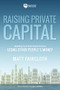 Raising Private Capital (Building Your Real Estate Empire Using Other People's Money) by Matt Faircloth, Joe Fairless, 9781947200982