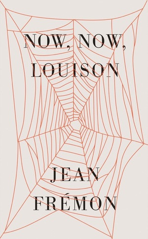 Now, Now, Louison by Jean Frémon, Cole Swensen, 9780811228527