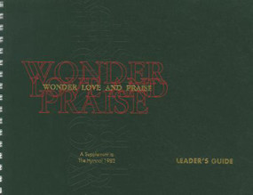 Wonder, Love, and Praise - Leader's Edition (A Supplement to The Hymnal 1982) by Church Publishing Incorporated, 9780898692686
