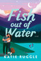 Fish Out of Water - 9781492667759 by Katie Ruggle, 9781492667759