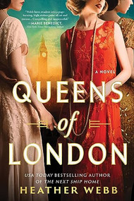 Queens of London (A Novel) by Heather Webb, 9781728245003