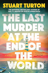 The Last Murder at the End of the World (A Novel) by Stuart Turton, 9781728254654