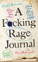 A F*cking Rage Journal by Olive Michaels, 9781728294421