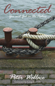 Connected (You and God in the Psalms) by Peter M. Wallace, Greg Garrett, 9780819223081