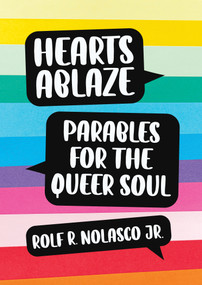 Hearts Ablaze (Parables for the Queer Soul) by Rolf Nolasco, 9781640653658