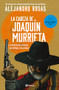 La cabeza de Joaquín Murrieta (Spanish Edition) by Alejandro Rosas, 9786070798801