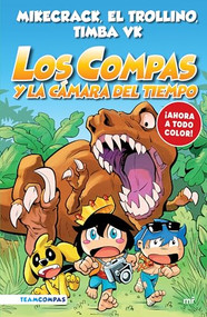 Compas 3. Los Compas y la cámara del tiempo / Compas 3. Los Compas and the Chamber of Time (Spanish Edition) (Spanish Edition) - 9786070798917 by Mikecrack, El Trollino y Timba Vk, 9786070798917