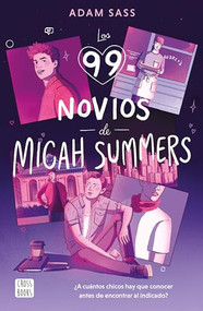 Los 99 novios de Micah Summers (Spanish Edition) by Adam Sass, 9786070797897