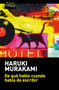 De qué hablo cuando hablo de escribir / What I Talk About When I Talk About Writing (Spanish Edition) by Haruki Murakami, 9786070798573