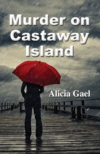 Murder on Castaway Island by Alicia Gael, 9781642475104