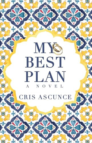 My Best Plan by Cris Ascunce, 9781642475111
