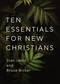 Ten Essentials for New Christians by Stan Jantz, Bruce Bickel, 9780736988124