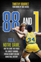 88 and 1 (UCLA, Notre Dame, and the Game That Ended the Longest Winning Streak in Men's  College Basketball History) by Timothy Bourret, 9781493081219