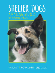 Shelter Dogs (Amazing Stories of Adopted Strays) by Peg Kehret, Greg Farrar, 9780807573365