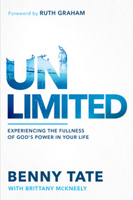 Unlimited (Experiencing the Fullness of  God's Power in Your Life) by Benny Tate, 9781636412672