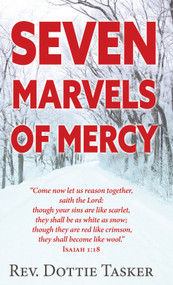 Seven Marvels of Mercy by Dottie Tasker, 9781949297928