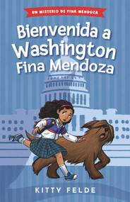 Bienvenida a Washington Fina Mendoza (Spanish Edition) - 9781737097860 by Kitty Felde, Jorge Flores González, 9781737097860