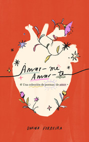 Amar-me Amar-te (Una Colección de Poemas de Amor) by Davina Ferreira, 9798986084466