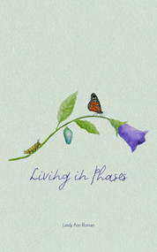 Living in Phases (A Poetry Collection) by Leisly Roman, 9798986084497