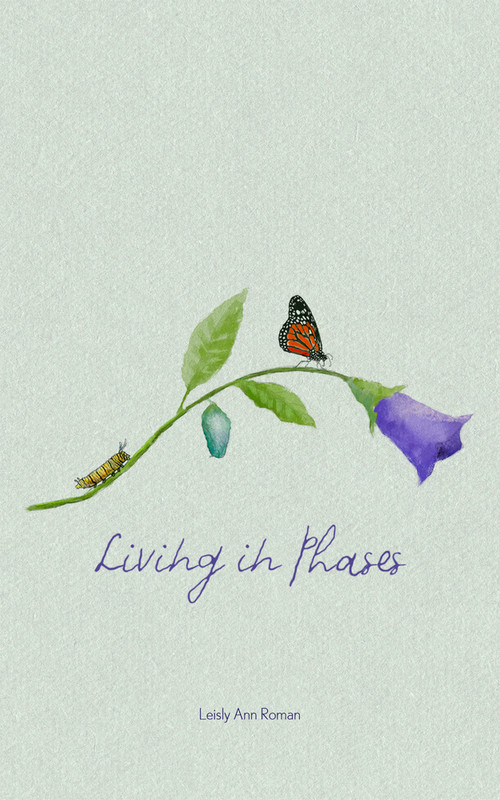 Living in Phases (A Poetry Collection) by Leisly Roman, 9798986084497
