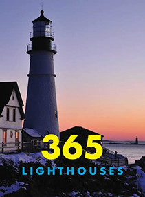 365 Lighthouses (A Stunning Collection of Coastal Photography) by  Whalen Studio Editions, 9781951511708