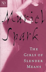 The Girls of Slender Means by Muriel Spark, 9780811213790