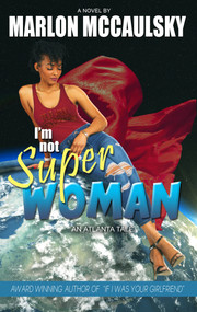 I'm Not Superwoman by Marlon McCaulsky, 9781645565482