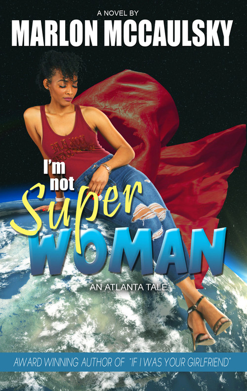 I'm Not Superwoman by Marlon McCaulsky, 9781645565482