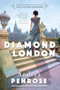 The Diamond of London (A Fascinating Historical Novel of the Regency Based on True History) by Andrea Penrose, 9781496744203