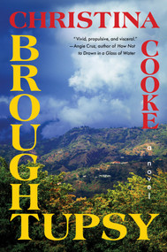 Broughtupsy (A Novel) by Christina Cooke, 9781646221882