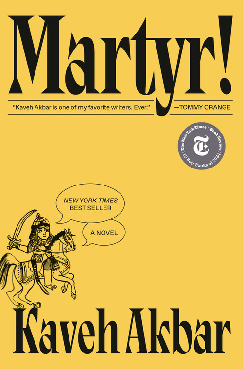 Martyr! (A novel) by Kaveh Akbar, 9780593537619