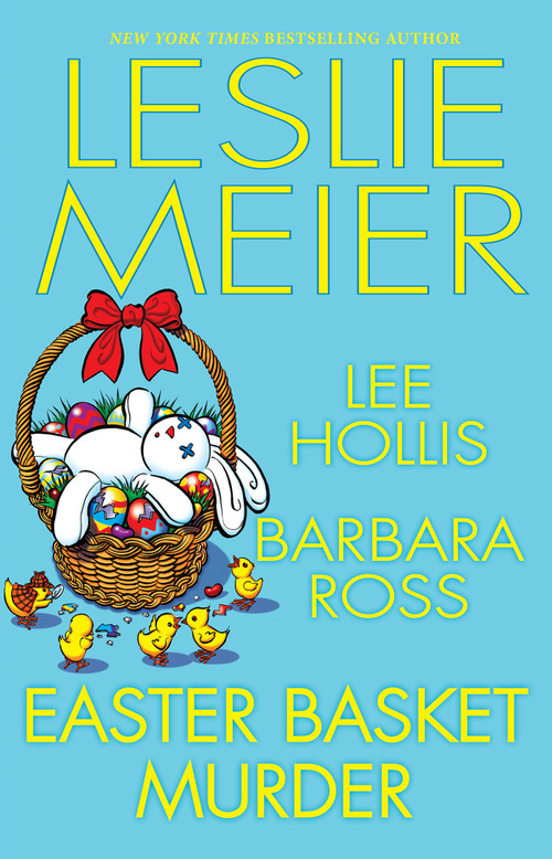 Easter Basket Murder by Leslie Meier, Lee Hollis, Barbara Ross, 9781496740236