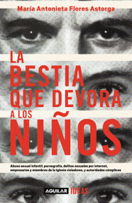 La bestia que devora a los niños / The Child-Devouring Beast (Spanish Edition) by María Antonieta Flores Astorga, 9786073826822