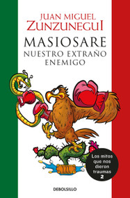 Masiosare: Nuestro extraño enemigo / Masiosare: The Strange Enemy (Spanish Edition) by Juan Miguel Zunzunegui, 9786073828567