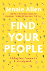 Find Your People (Building Deep Community in a Lonely World) - 9780593193402 by Jennie Allen