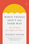 When Things Don't Go Your Way (Zen Wisdom for Difficult Times) by Haemin Sunim, Charles La Shure, Haemin Sunim, 9780143135890