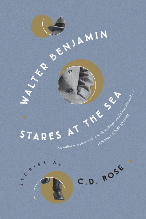Walter Benjamin Stares at the Sea by C. D. Rose, 9781685890841