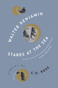 Walter Benjamin Stares at the Sea by C. D. Rose, 9781685890841
