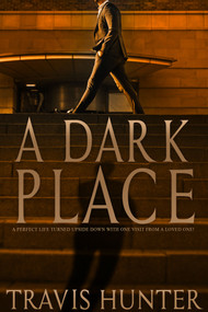 A Dark Place by Travis Hunter, 9781645565475