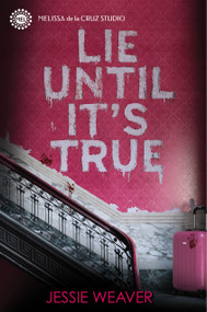 Lie Until It's True by Jessie Weaver, 9781368078412