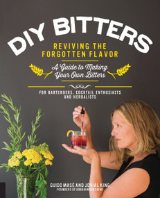 DIY Bitters - 9780760387436 by Jovial King, Guido Mase, 9780760387436