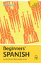 Beginners' Spanish by Angela Gonzalez-Hevia, Mark Stacey, 9781399812474