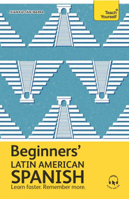Beginners' Latin American Spanish (The essential first step to learn basic Latin American Spanish) by Juan Kattan-Ibarra, 9781399812610
