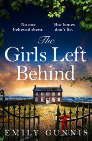The Girls Left Behind - 9781472272096 by Emily Gunnis, 9781472272096