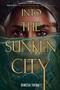 Into the Sunken City by Dinesh Thiru, 9780063310513