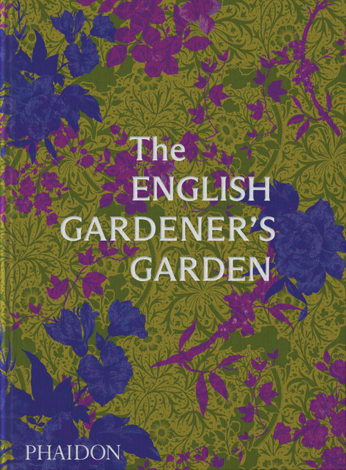 The English Gardener's Garden by Phaidon Editors, Tania Compton, Toby Musgrave, 9781838666347
